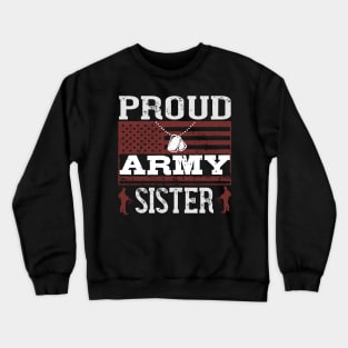 Proud army sister Crewneck Sweatshirt